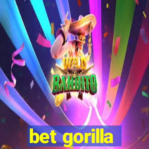 bet gorilla